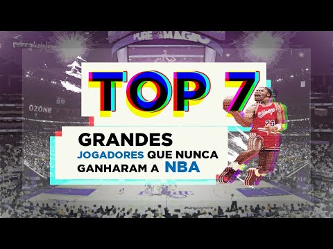ESPORTIFICANDO #2: TOP 7 GRANDES JOGADORES QUE NUNCA GANHARAM A NBA