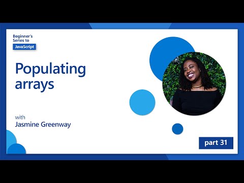 Populating arrays [31 of 51] | Beginner's Series to JavaScript