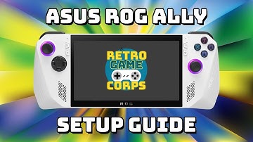 ASUS ROG Ally Setup Guide (9 Essential Tips)
