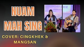 Nuam Mah Sing - Cover: Sm. Cingkhek leh Pa Mangsan