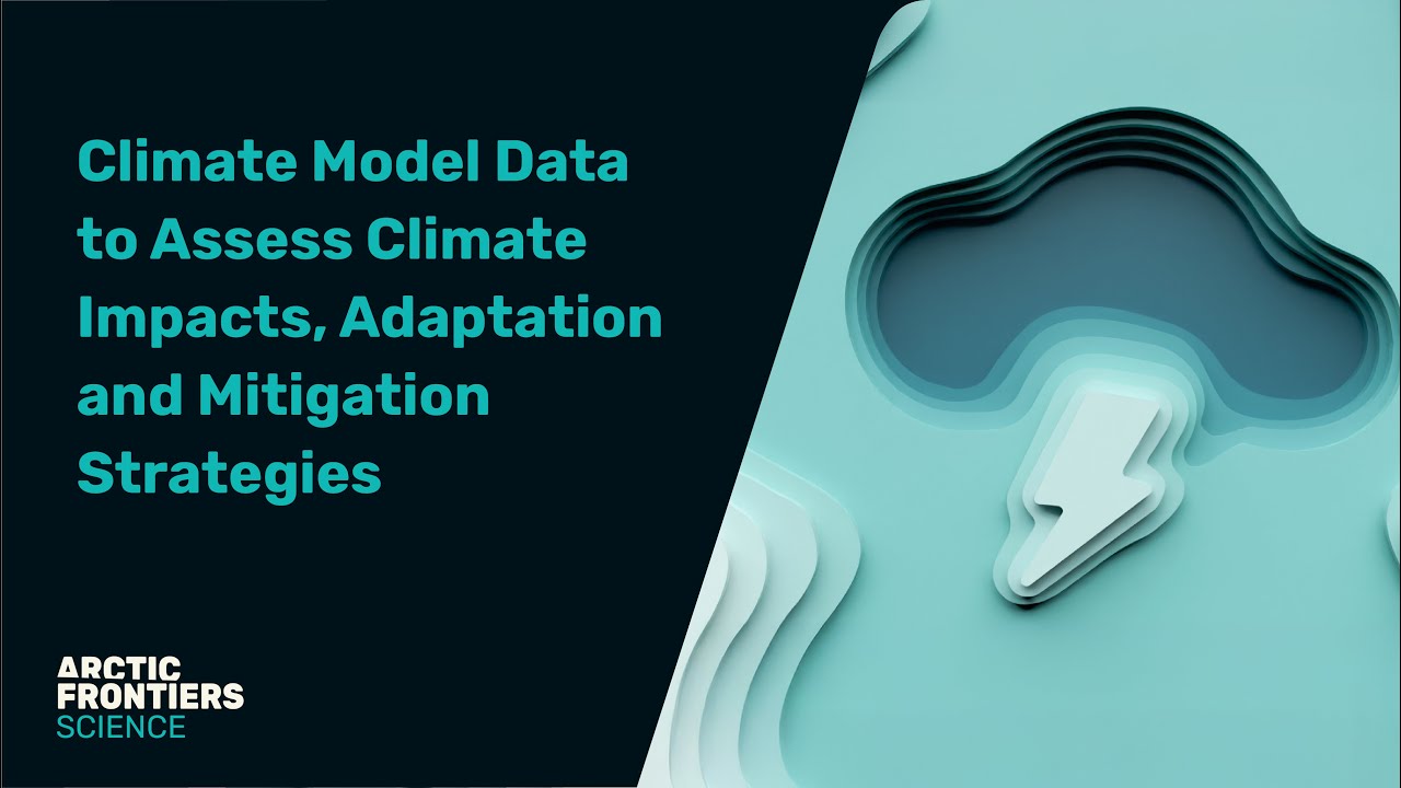 Science: Climate Model Data to Assess Climate Impacts, Adaptation and Mitigation Strategies Part 1