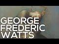 George Frederic Watts: A collection of 117 paintings (HD)