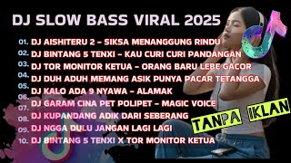 Download Lagu DJ SLOWBASS TERBARU 2025 || DJ AISHITERU 2 - SIKSA MENANGGUNG RINDU || DJ BINTANG 5 TENXI VIRAL   MP3