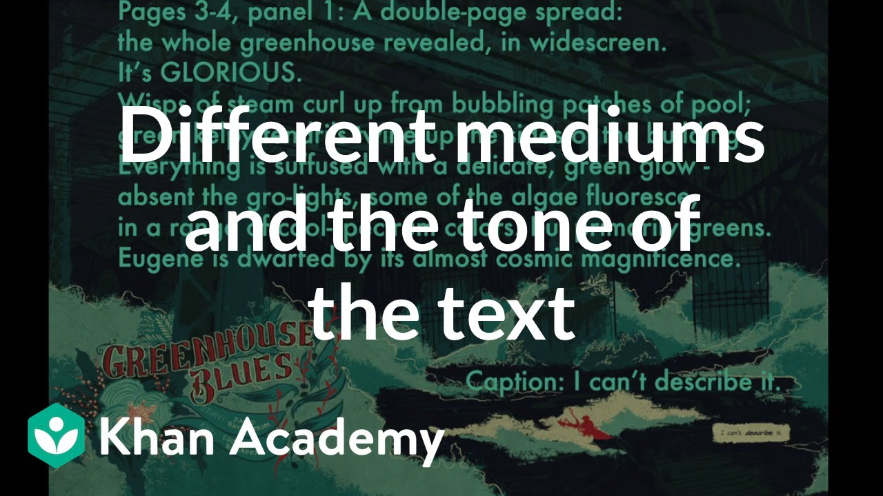 Different mediums and the tone of the text  Reading  Khan Academy