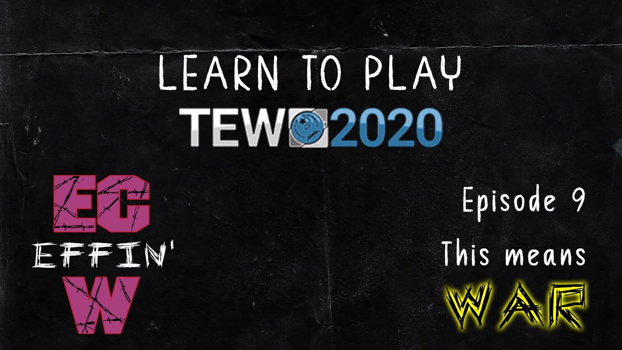 TEW2020 Learn to play with ECW Episode 9