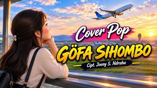GÖFA SIHOMBO  I  Cover Pop  I  Cipt  Joeny S  Ndraha