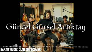 Ölmezdim - Gürsel Artıktay Rock Cover (Studio Session)