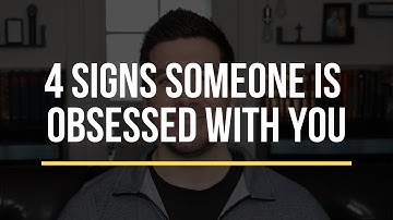 4 Signs of Obsession
