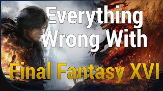 GAME SINS | Everything Wrong With Final Fantasy XVI