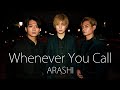 【歌ってみた】Whenever You Call /ARASHI [Coba-coba nyanyi &ldquo;Whenever You Call &rdquo; ]
