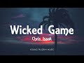 Chris Isaak - Wicked Game (Lyrics)