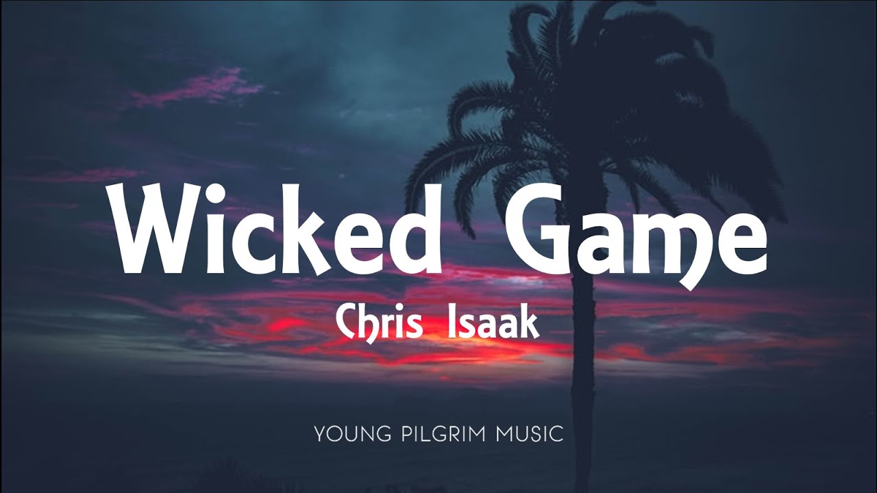 Chris Isaak Wicked Game Lyrics YouTube chris-isaak-wicked-game-lyrics-youtube