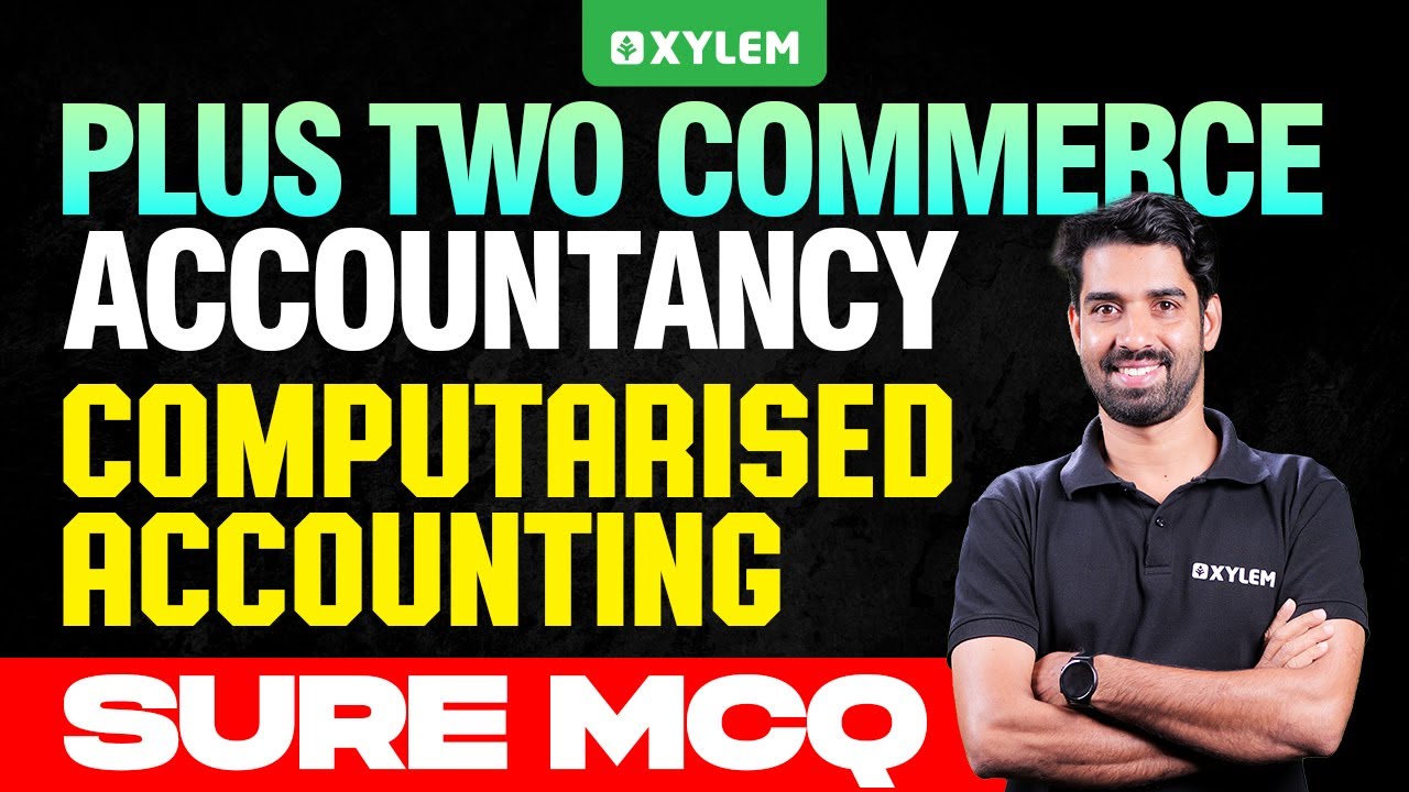 Plus Two Commerce - Accountancy | Computarised Accounting - SURE MCQ ...