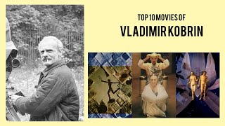 Vladimir Kobrin | Top Movies by Vladimir Kobrin| Movies Directed by Vladimir Kobrin