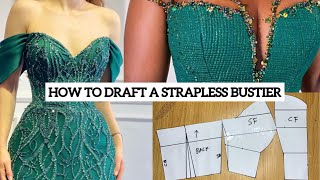 Updated: How to Draft a Strapless Bustier Pattern| Beginners Friendly Tutorial.