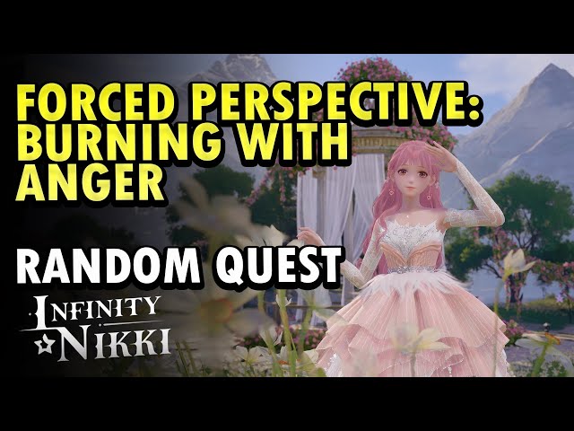Forced Perspective : Burning With Anger Infinity Nikki