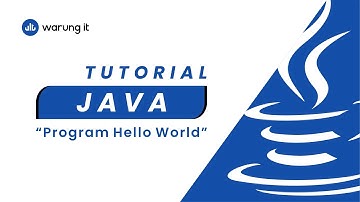 Tutorial Java Bahasa Indonesia #2 : Program Hello World!