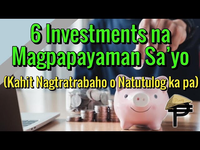6 Investments na Magpapayaman Sa'yo class=