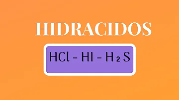 ¿Cómo se clasifican los hidrácidos?