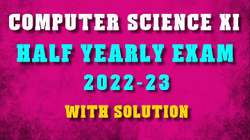 Computer Science Class 11 Half Yearly exam paper with solution |Half Yearly Exam paper with solution