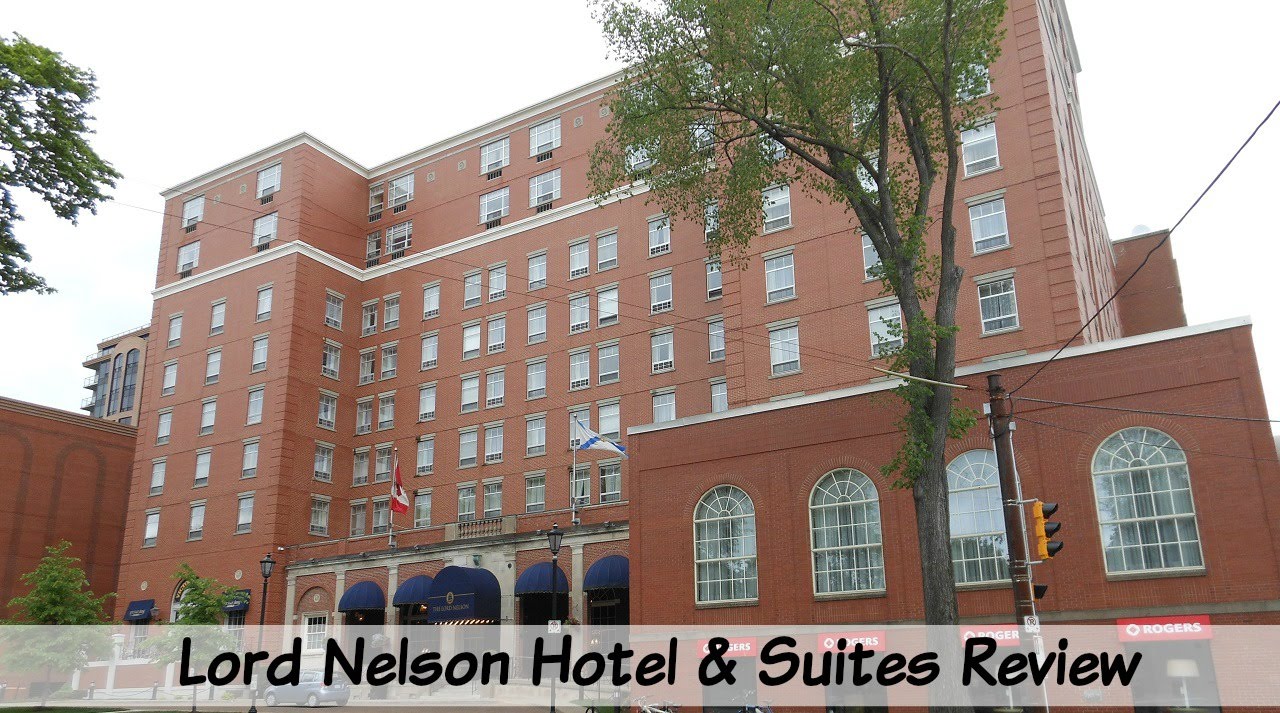 Lord Nelson Hotel & Suites Review - Downtown Halifax
