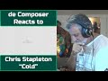 Old Guy REACTS to CHRIS STAPLETON COLD | A Composer POV