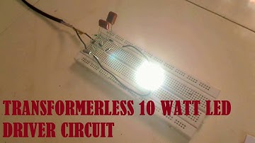 Transformerless 10watt Led Driver circuit