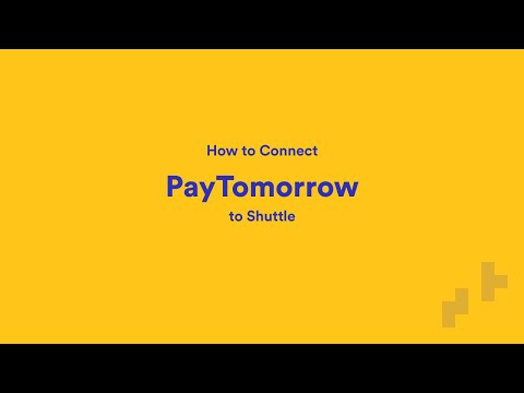 How to Connect PayTomorrow to Shuttle