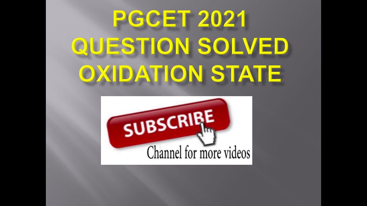 PGCET 2021 question solved: Oxidation state (for more information see the link in description)