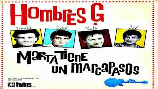 Miniatura de "Hombres G - Marta Tiene un Marcapasos."