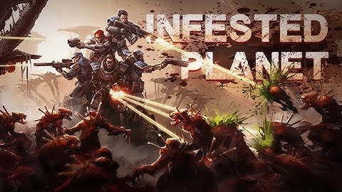 The First Look - Infested Planet
