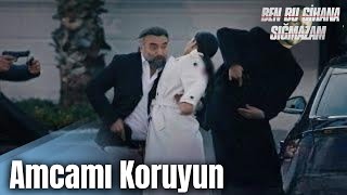 Ben Bu Cihana Sığmazam Amcamı Koruyun 62.Bölüm