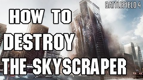 Battlefield 4 How to destroy Skyscraper in Siege Of Shanghai BF4 Levolution