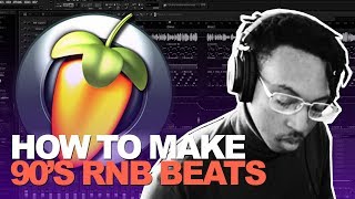 HOW TO MAKE 90S R&B TYPE BEATS IN FL STUDIO 12.5