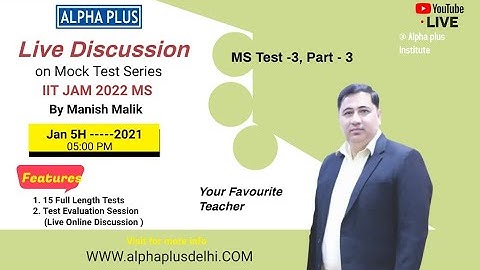 Mathematical Statistics  Test -3  Discussion for IIT JAM 2022 | Alpha Plus