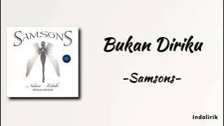 Bukan Diriku - Samsons | Lirik Lagu