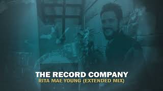 The Record Company - "Rita Mae Young (Extended Mix)"
