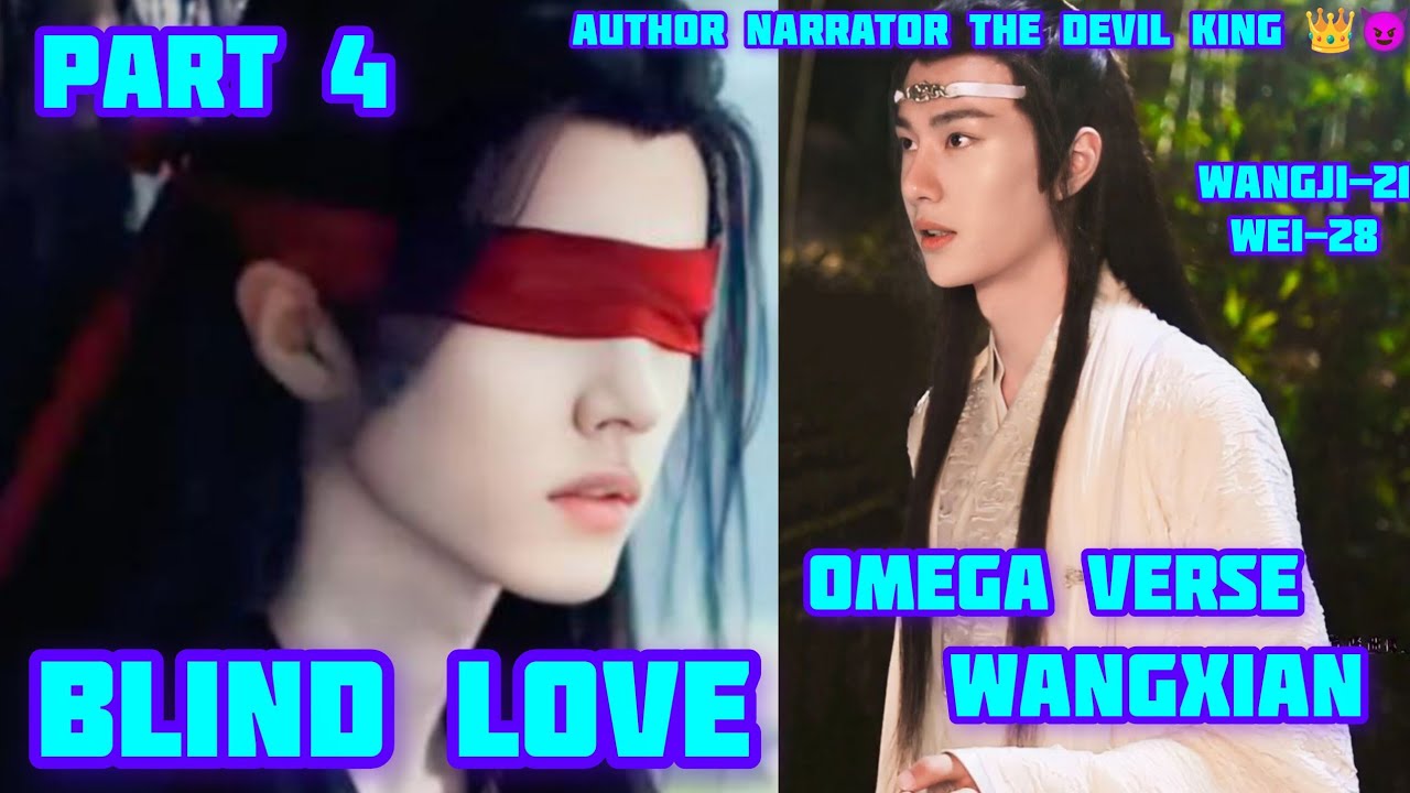 Blind love part 4 #fanfiction #wangxian  #wangxianfanfictionhindiexplaind#mdzs #theuntamed#lovestory
