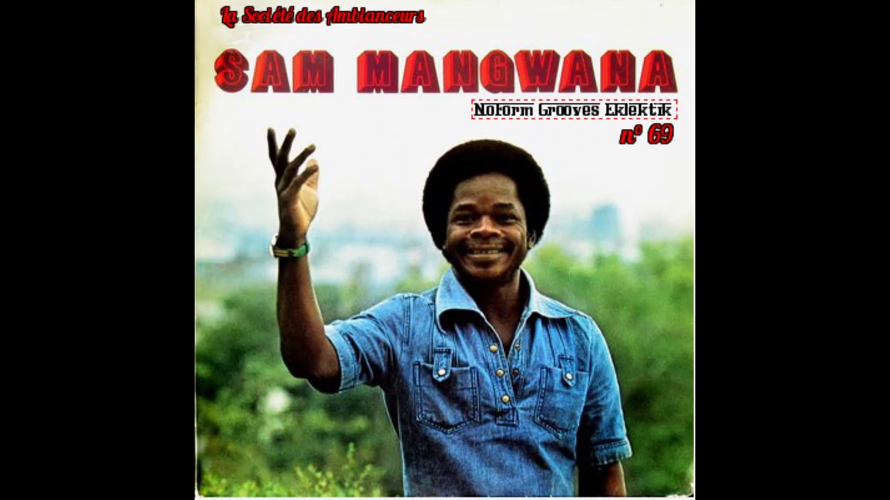 NFG n° 69 Sam Mangwana toujours meilleur vol. 2 YouTube