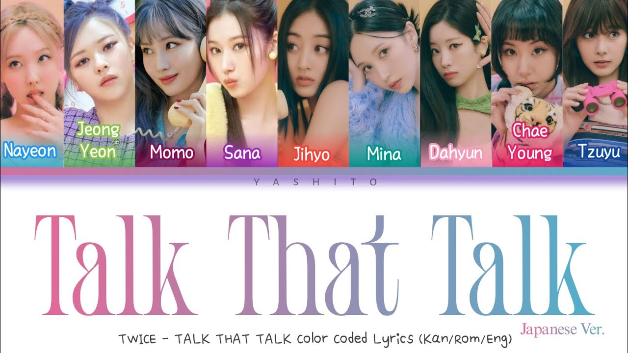TWICE - Talk that Talk -Japanese ver.- Color Coded Lyrics
