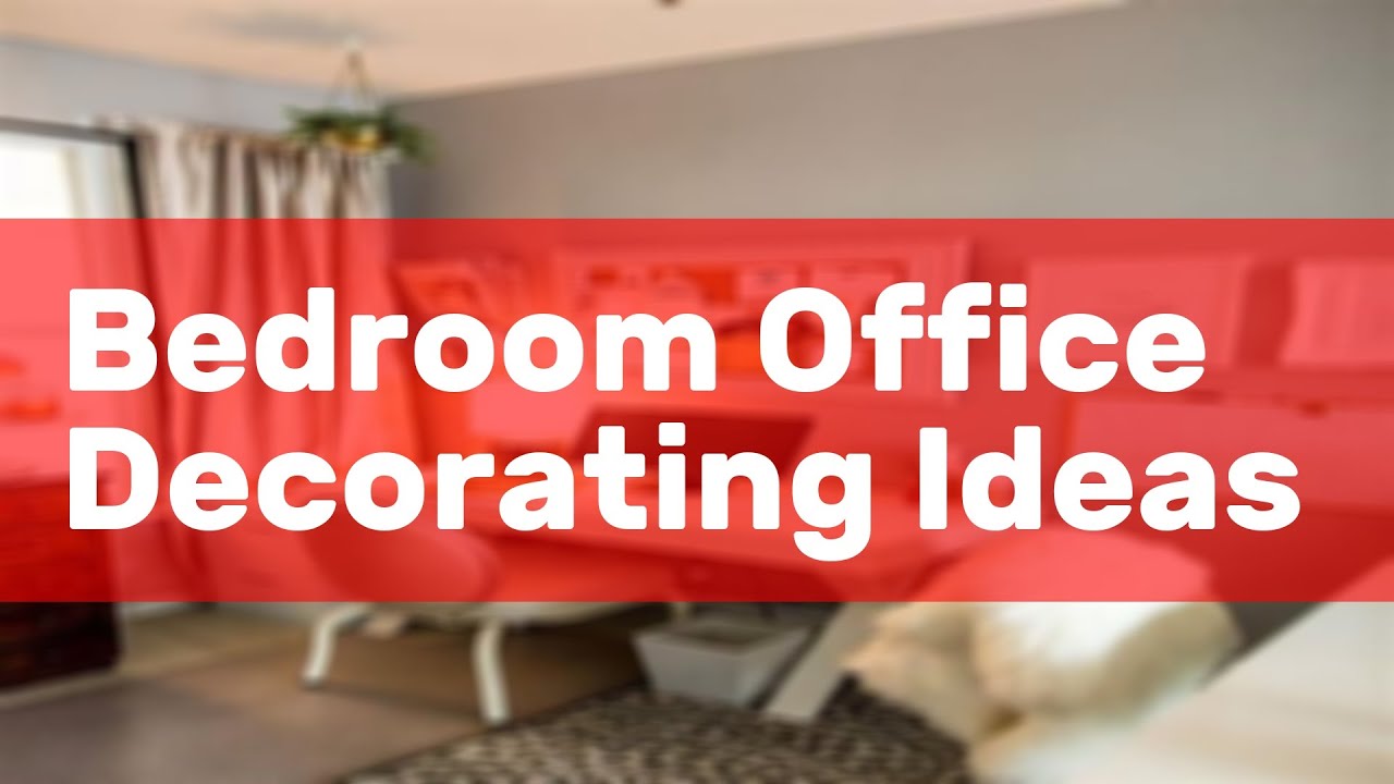 Bedroom Office Decorating Ideas Youtube