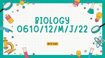 FULL DISCUSSION - IGCSE Biology Paper 1 - 0610/12/M/J/22 (SOLVED)