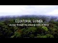 EQUATORIAL GUINEA | AMAZING ROADS OF AFRICA |  УДИВИТЕЛЬНЫЕ ДОРОГИ АФРИКИ. Экваториальная Гвинея