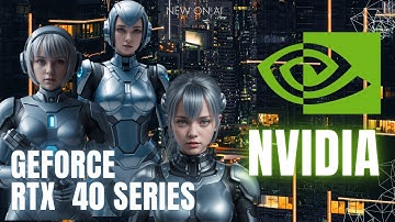 Unveiling the Future: NVIDIA GeForce RTX 40 Series - Power Unleashed!