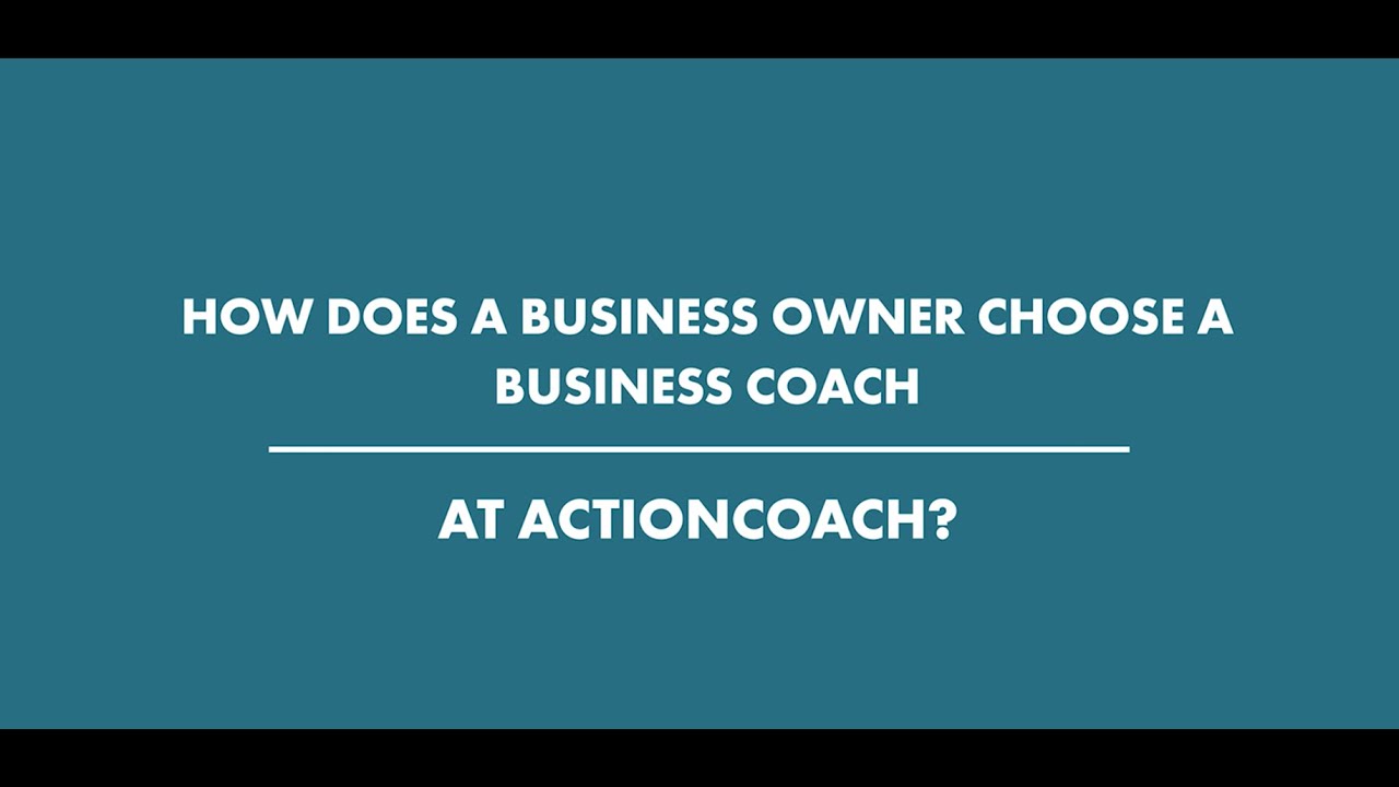 How Does A Business Owner Choose A Business Coach?