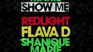 Redlight & Flava D - Show Me Ft. Shanique Marie | Insomniac Records