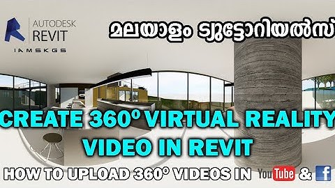 Create 360° VR Videos In Revit | How To Upload VR Videos On Youtube & Facebook | Malayalam Tutorials