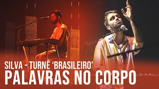 Silva - Palavras no Corpo | Ao Vivo