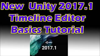 Unity 2017.1 Timeline Editor Tutorial