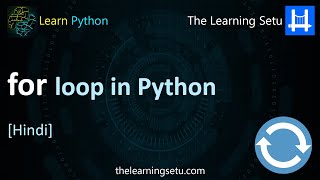 for loop in Python (in Hindi) | The Learning Setu